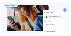 谷歌打造最安全浏览器！Chrome新增多项安全保护